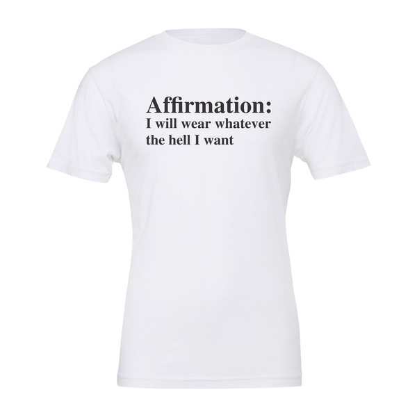 Affirmation Tshirt