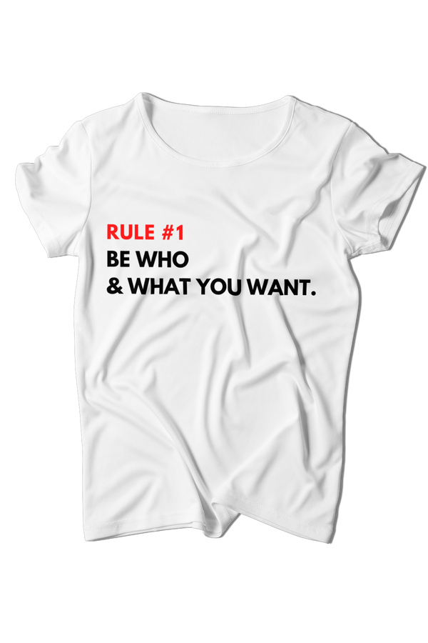 Be Who & What You Want Tee