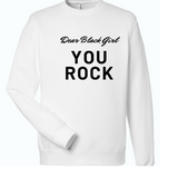 Dear Black Girl Sweatshirt